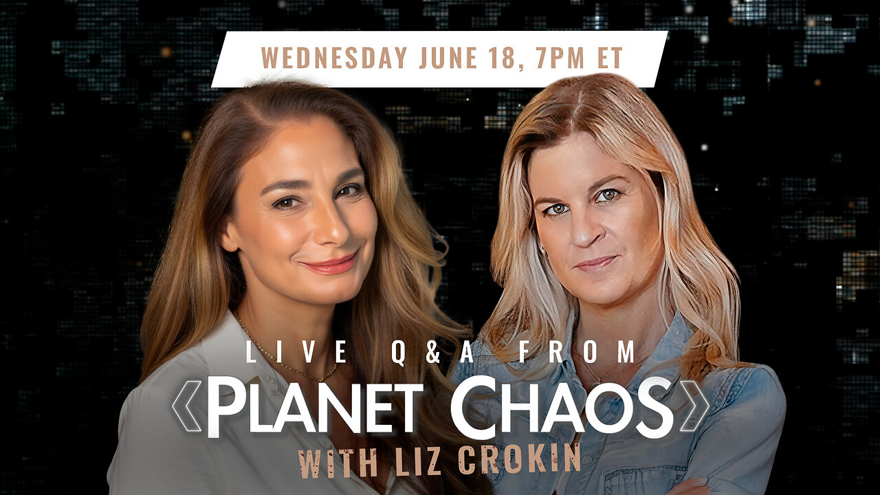 Live Q&A From Planet Chaos with Mel K & Special Guest Liz Crokin 6-18-25