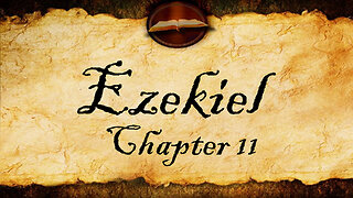 Ezekiel Chapter 11 | KJV Audio (With Text)