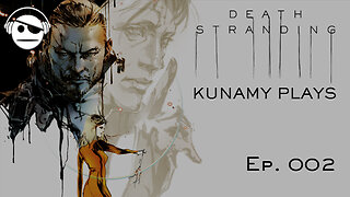 Death Stranding DC Journey | Ep 002 | Kunamy Master Plays