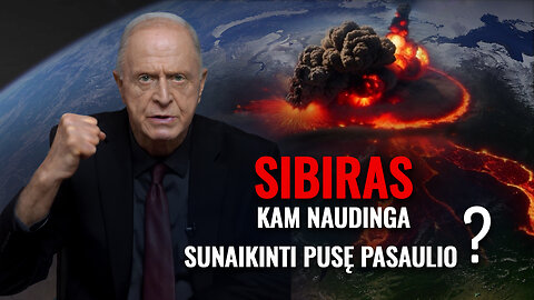 Sibiras. Kam naudinga sunaikinti pusę pasaulio? Egono Čolakiano kreipimasis