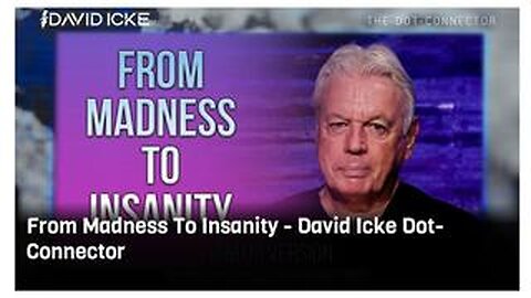 David Icke - From Madness to Insanity (OWO AGENDA)