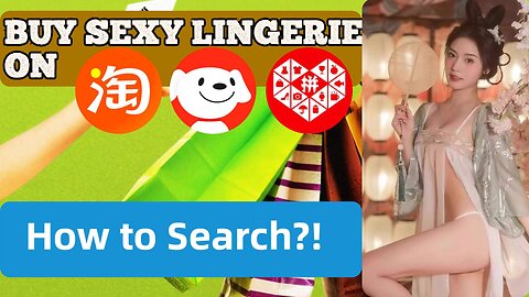 if you want to buy Sexy lingerie on china taobao or jindong..but how to search? watch this video!!