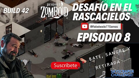 ⚠️ Acorralados por una horda… y salvados por un bate | Rascacielos Zomboid - Episodio 8 💥