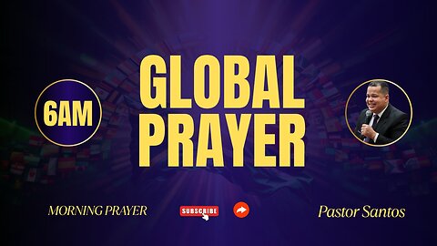 Global Prayer 6AM
