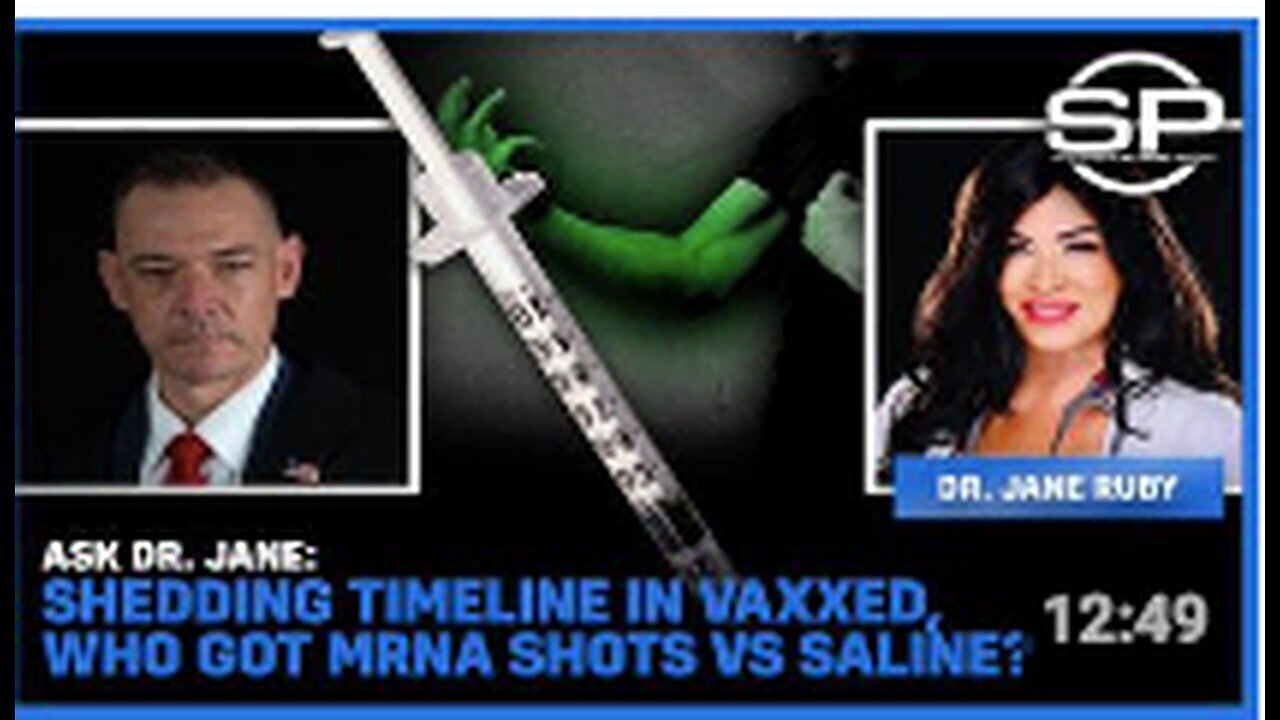 "Shedding Timeline in Vaccinated Vs Saline Recipients: Dr. Jane Explains MRNA Shots"