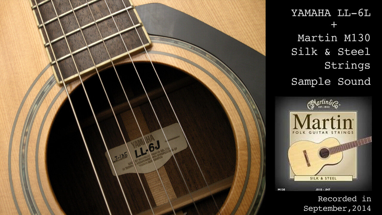 YAMAHA LL-6L + Martin M130 Silk & Steel Strings Sample Sound