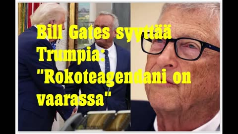 Bill Gates syyttää Trumpia rokoteagendansa vaarantamisesta