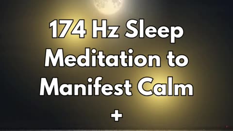 Guided Sleep Meditation to Manifest Calm & Anxiety Relief 174 hz |Fall Asleep Fast #sleepmeditation