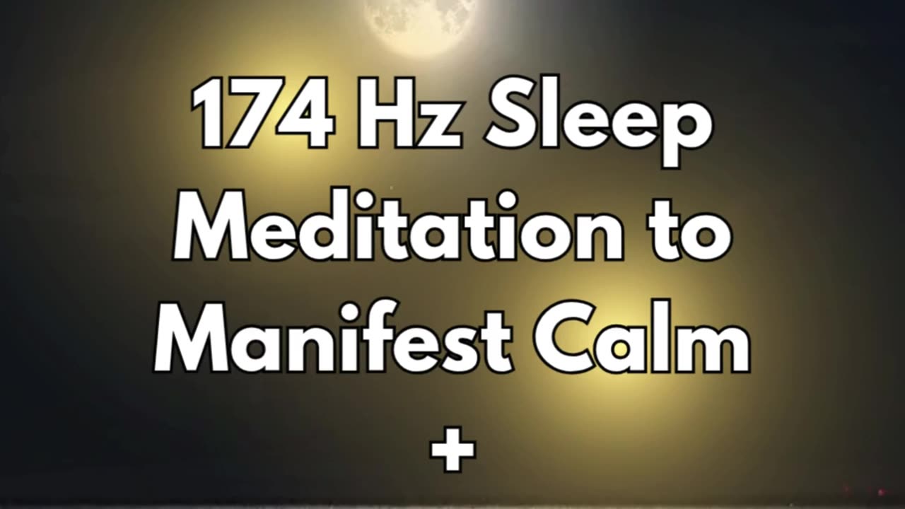 Guided Sleep Meditation to Manifest Calm & Anxiety Relief 174 hz |Fall Asleep Fast #sleepmeditation