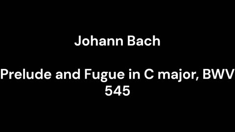 Prelude and Fugue in C major, BWV 545