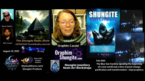 SHUNGITE REALITY 8/19/25 - Cassie from Oraphim Shungite
