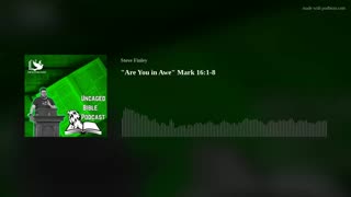 Are You in Awe? Mark 16:1-8