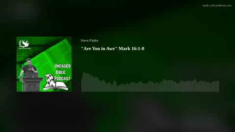 Are You in Awe? Mark 16:1-8