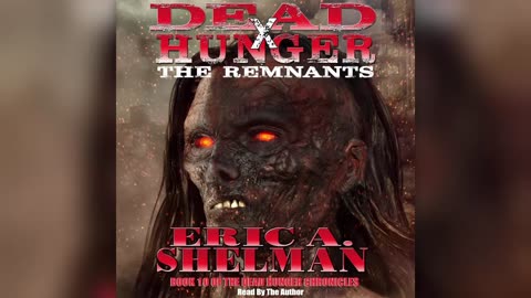 Dead Hunger X: The Remnants - BOOK TEN - FINAL!