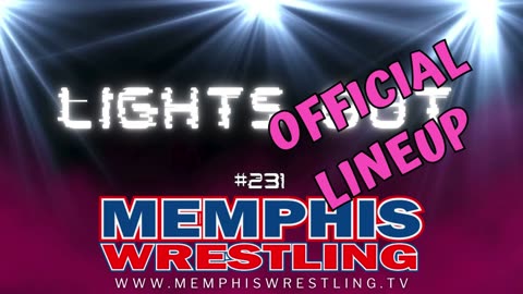 OFFICIAL LINEUP ! WEEK 231 Memphis Wrestling !
