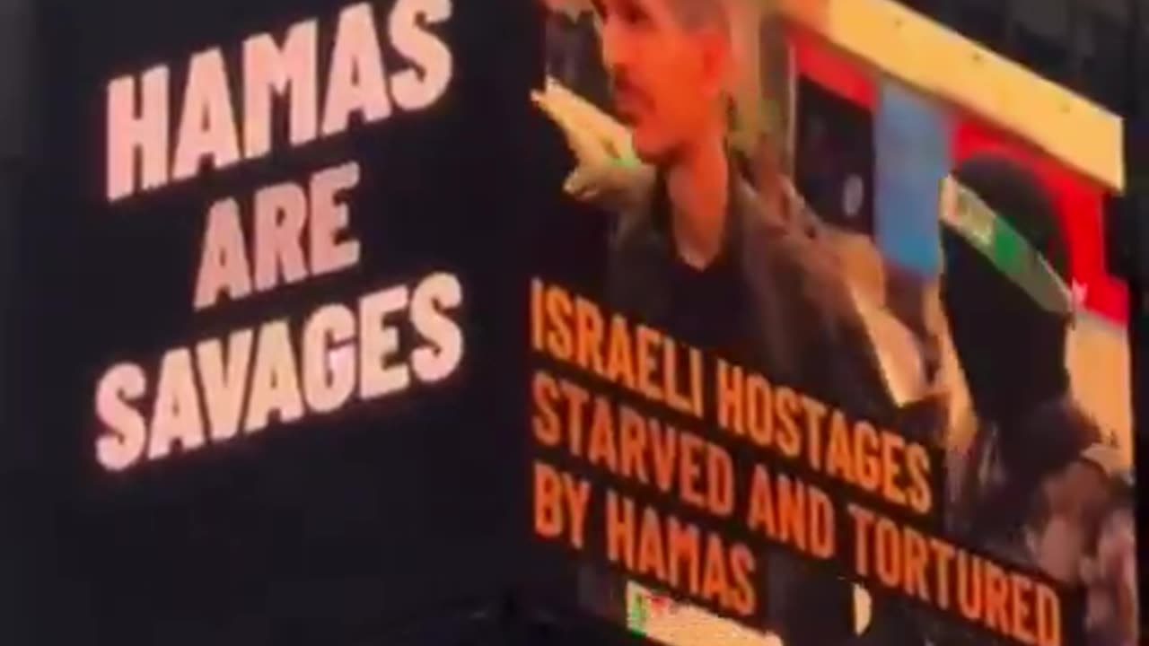 Times Square billboard reads ‘Hamas are savages’