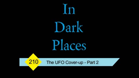 210 - The UFO Cover-up - Part 2