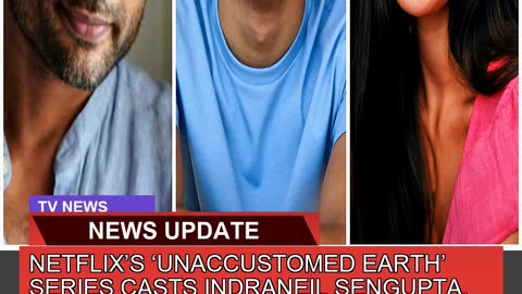 Netflixs Unaccustomed Earth Series Casts Indran