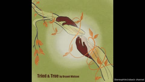 Bryant Watson - Tried & True