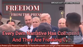 Every Dem Narrative Has Collapsed And They Are Freaking Out