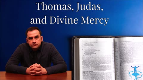 Thomas, Judas, and Divine Mercy