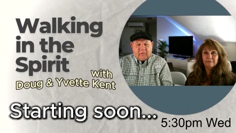 Ep. 53 - - Walking in the Spirit with Doug and Yvette Kent