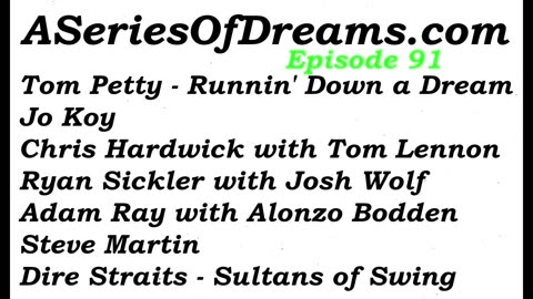 Episode 91 - Tom Petty, Jo Koy, Tom Lennon, Josh Wolf, Alonzo Bodden, Steve Martin, Dire Straits