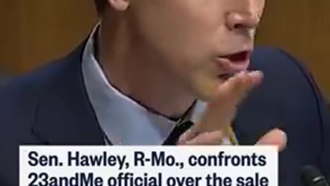 Sen. Hawley, R-Mo., confronts 23andMe official over the sale of users' genetic information