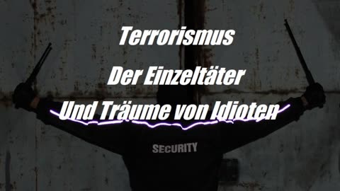 Terrorismus der Einzeltäter Bullshit