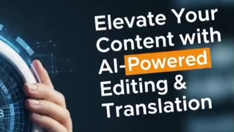 Elevate Your Content with AI-Powered Editing & Translation