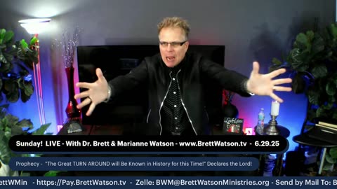 Dr. Brett & Marianne Watson! Prophetic Word! "The Great TURN AROUND will Be Known in History..."