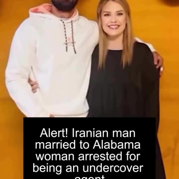 Iranian Spy Married to Alabama Woman Arrested