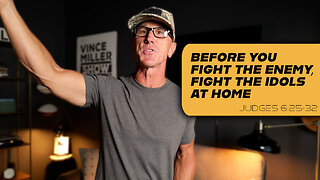 Before You Fight the Enemy, Fight the Idols at Home | Judges 6:25-32