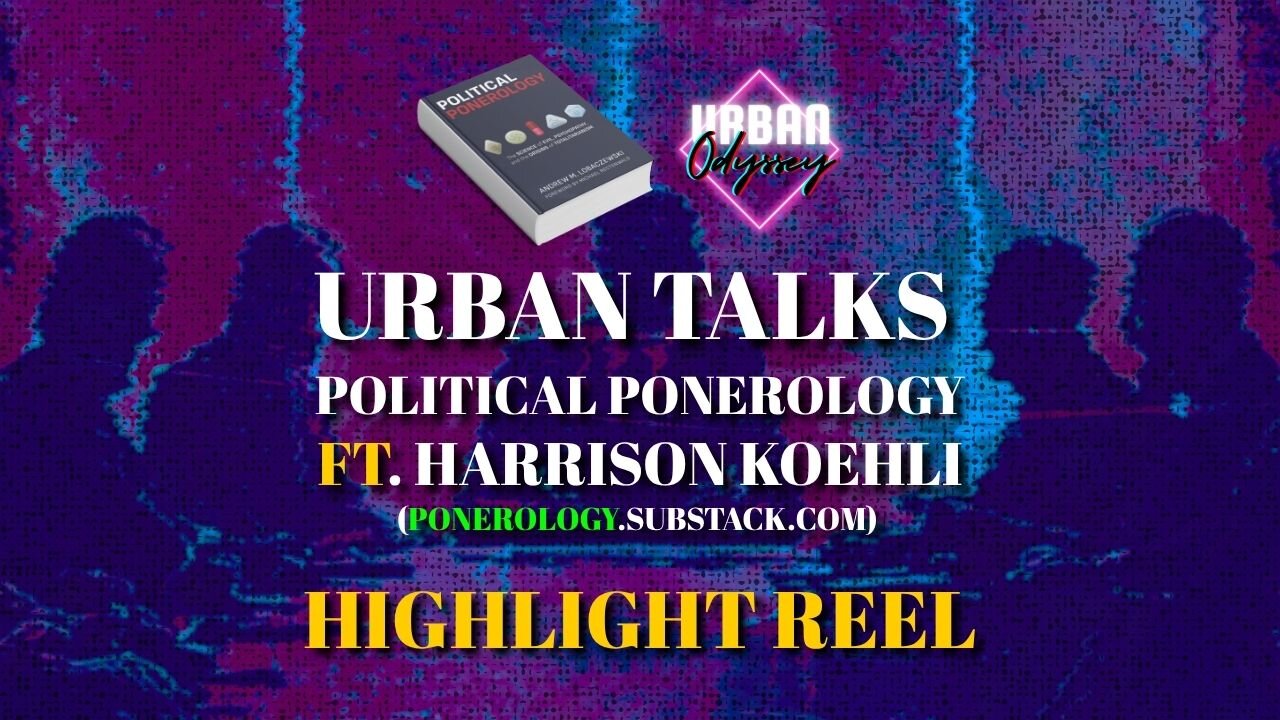 Political Ponerology /w Harrison Koehli HIGHLIGHT REEL