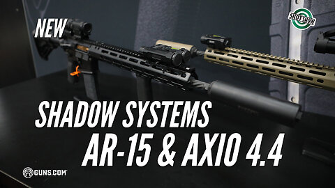 SHOT Show 2026: Shadow Systems Axio 4.4 and New AR-15