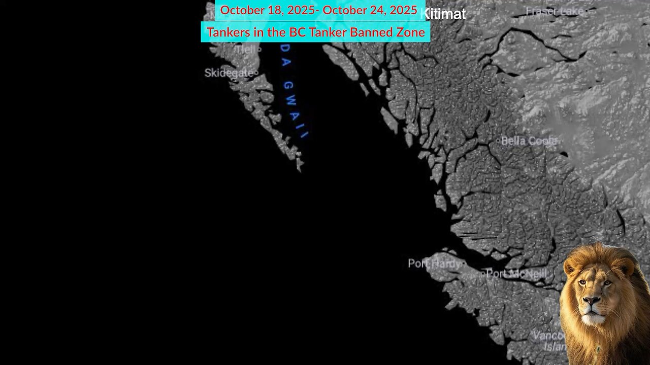 Weekly Tanker count (OCTOBER 18, 2025 - October 24) tracking tankers in BC’s banned coast zone