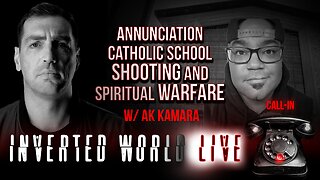 Annunciation Catholic School Shooting and Spiritual Warfare w/ AK Kamara | Ep. 99