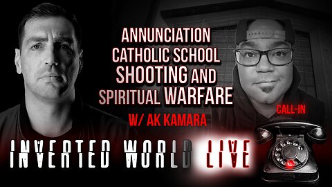 Annunciation Catholic School Shooting and Spiritual Warfare w/ AK Kamara | Ep. 99