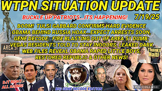WTPN SITUATION UPDATE FEATURING RESTORED REPUBLIC 7/19/25