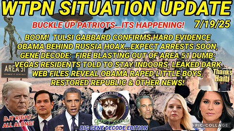 WTPN SITUATION UPDATE FEATURING RESTORED REPUBLIC 7/19/25