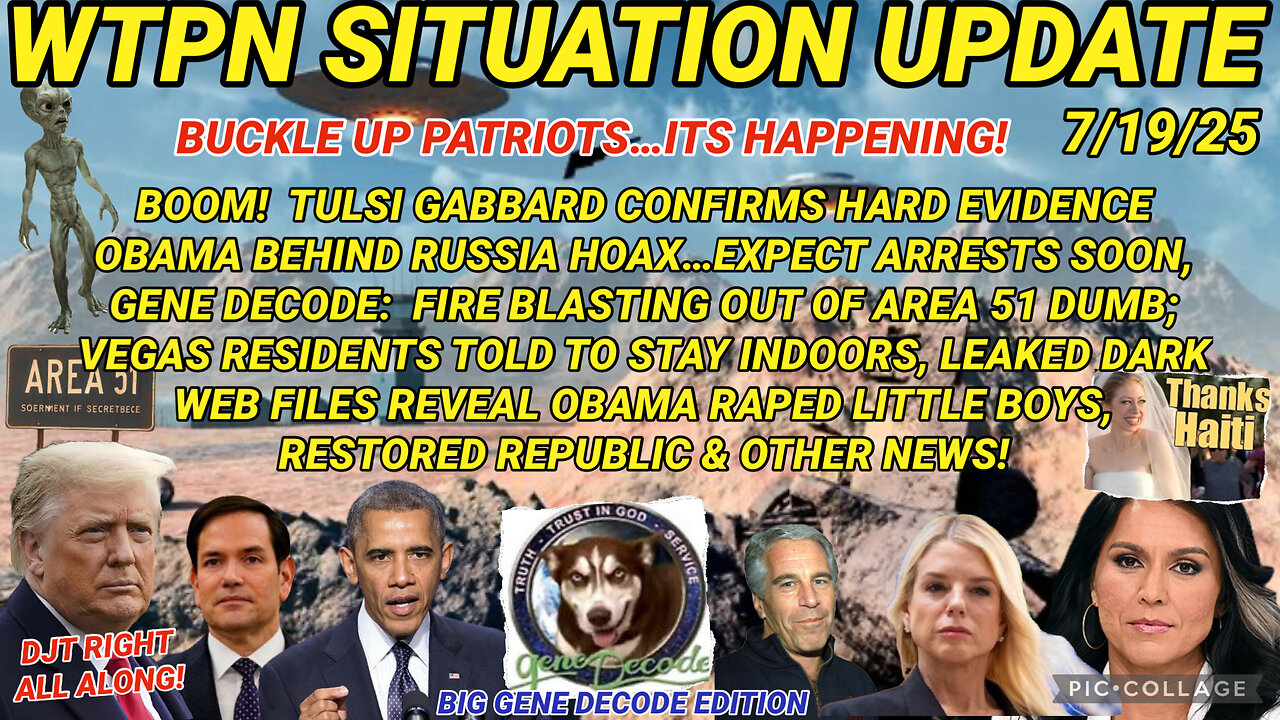 WTPN SITUATION UPDATE FEATURING RESTORED REPUBLIC 7/19/25
