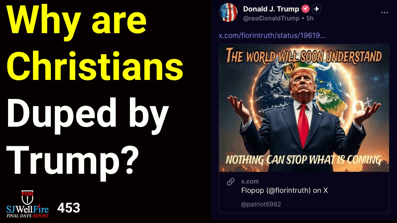 Great Deception: Why are Christians Duped by Trump - Eschatology Flaw