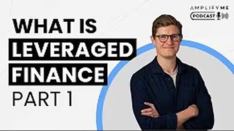 Investment Banking: What is Leverage Finance?