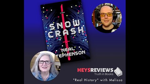 INTERVIEW - Discussing Snow Crash on Real History with Melissa - June 5, 2025