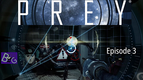 Prey Playthrough Episode 3 (pt 2)