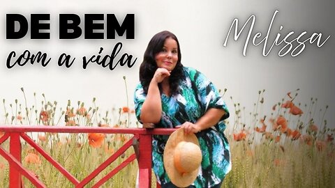 De bem com a vida (At Peace with Life) - Melissa