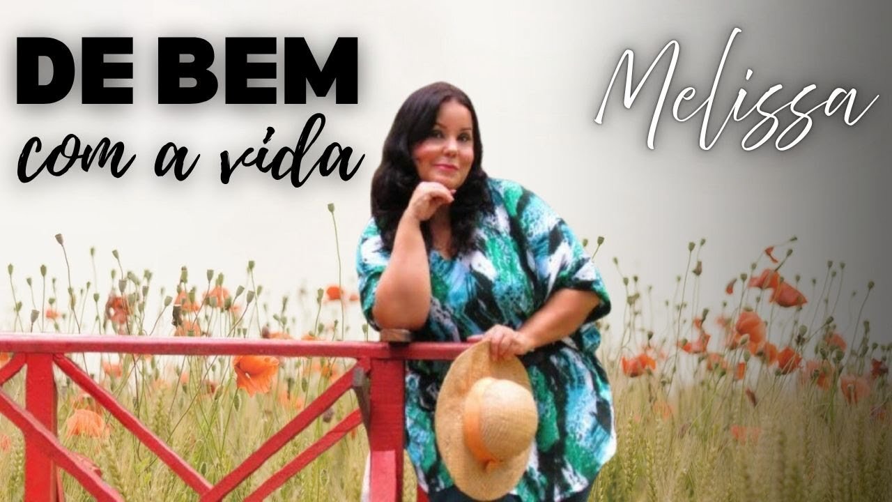 De bem com a vida (At Peace with Life) - Melissa