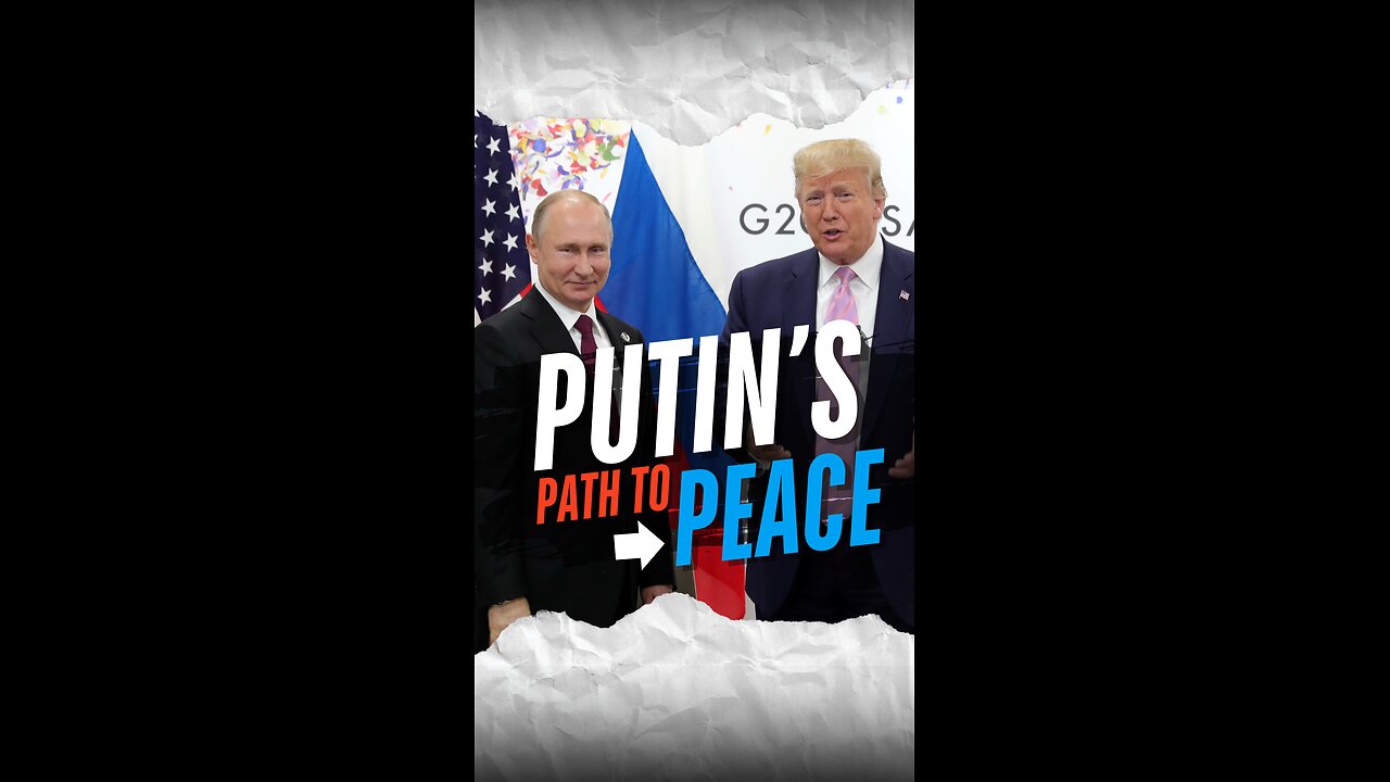 PUTIN'S PATH TO PEACE