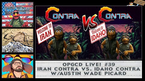 OpGCD Live! #39 - Idaho Contra vs. Iran Contra - w/Austin Wade Picard