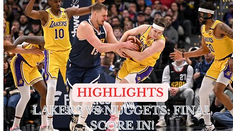 Los Angeles Lakers Vs Denver Nuggets Full Game Highlights